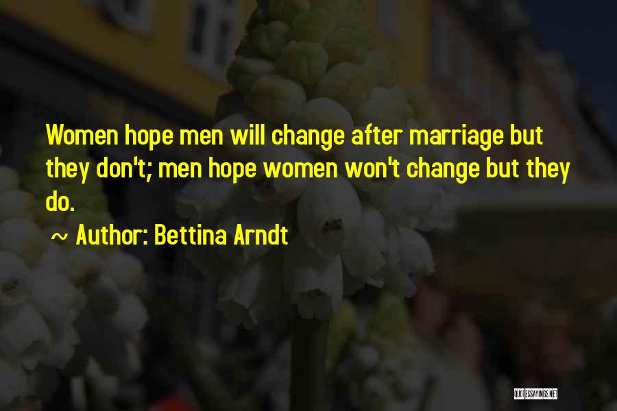 Arndt Quotes By Bettina Arndt