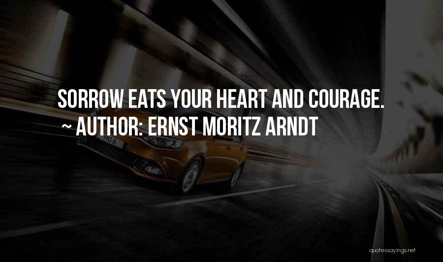 Arndt Quotes By Ernst Moritz Arndt