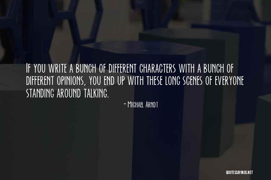 Arndt Quotes By Michael Arndt Arndt Quotes By Michael Arndt