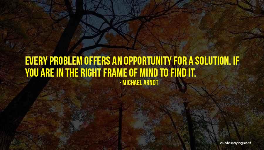 Arndt Quotes By Michael Arndt Arndt Quotes By Michael Arndt
