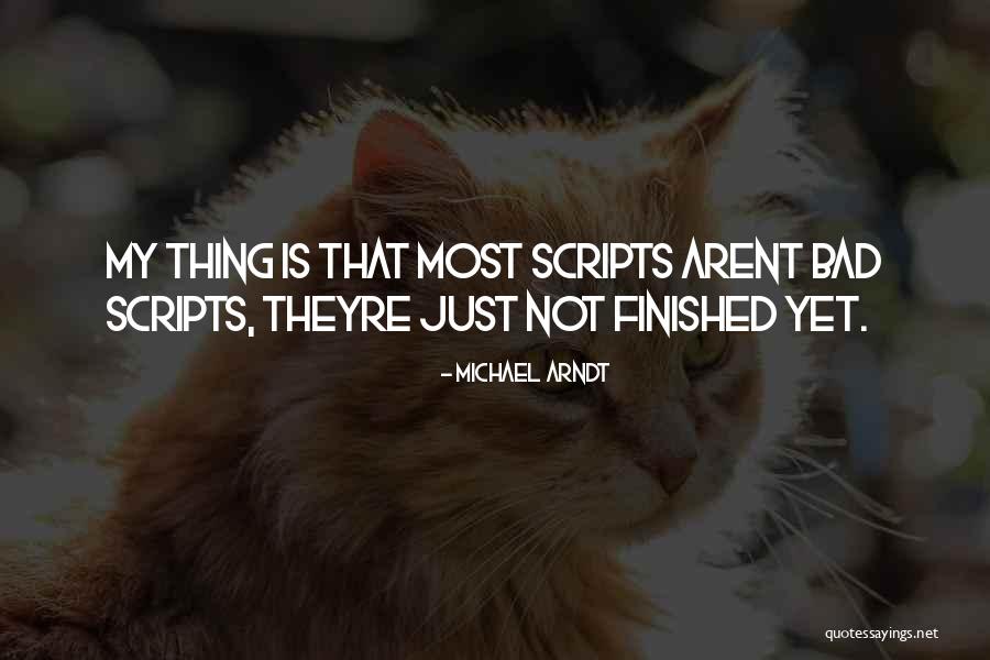 Arndt Quotes By Michael Arndt Arndt Quotes By Michael Arndt