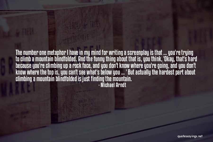 Arndt Quotes By Michael Arndt Arndt Quotes By Michael Arndt