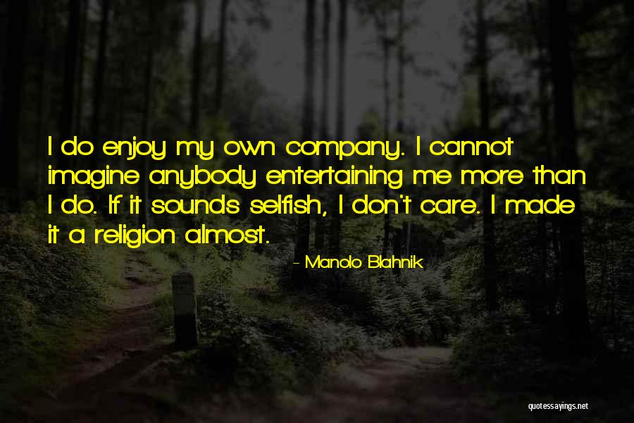 Arndts Campground Quotes By Manolo Blahnik Arndts Campground Quotes By Manolo Blahnik