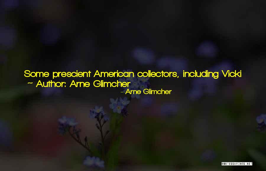 Arne Glimcher Quotes 362488