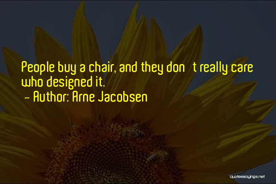 Arne Jacobsen Quotes 1675161