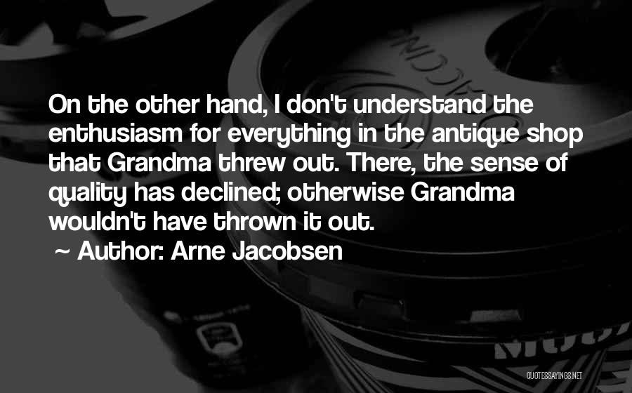 Arne Jacobsen Quotes 444988