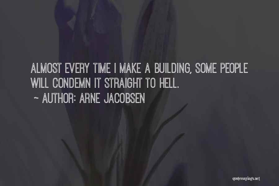 Arne Jacobsen Quotes 751238