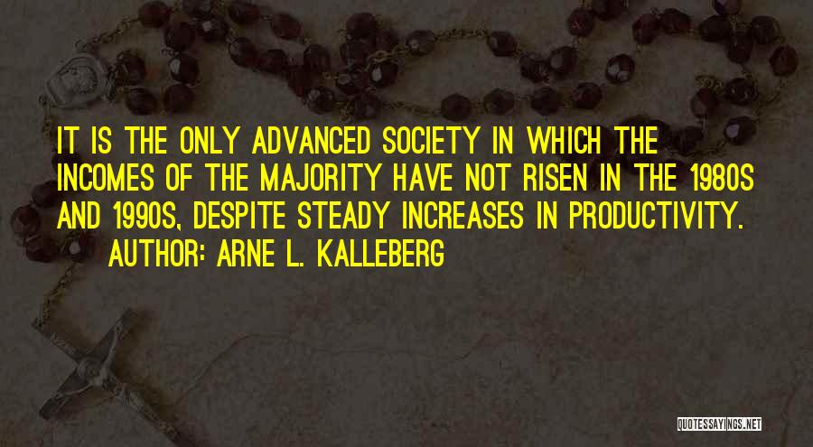 Arne L. Kalleberg Quotes 1819258