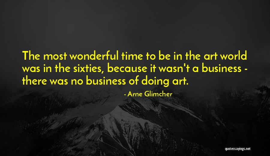 Arne Quotes By Arne Glimcher Arne Quotes By Arne Glimcher