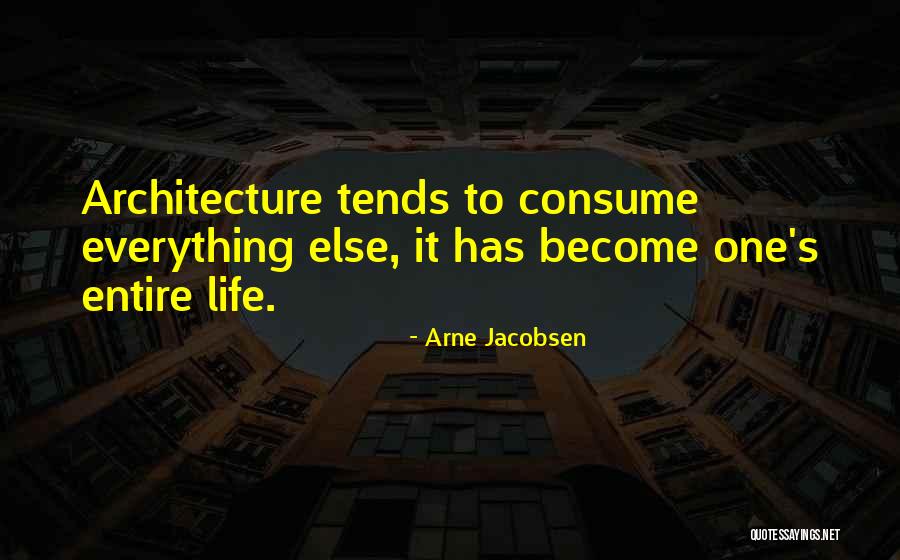 Arne Quotes By Arne Jacobsen Arne Quotes By Arne Jacobsen