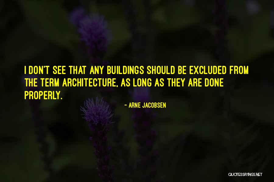 Arne Quotes By Arne Jacobsen Arne Quotes By Arne Jacobsen