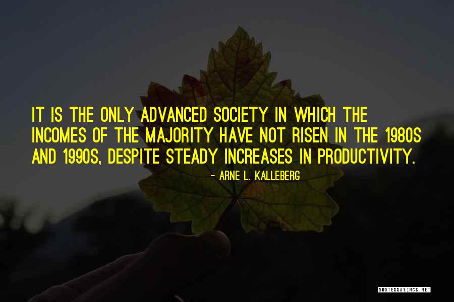 Arne Quotes By Arne L. Kalleberg Arne Quotes By Arne L. Kalleberg