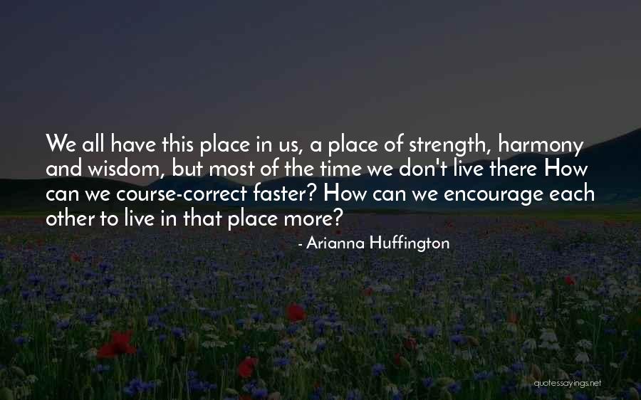 Arne Scheie Quotes By Arianna Huffington Arne Scheie Quotes By Arianna Huffington