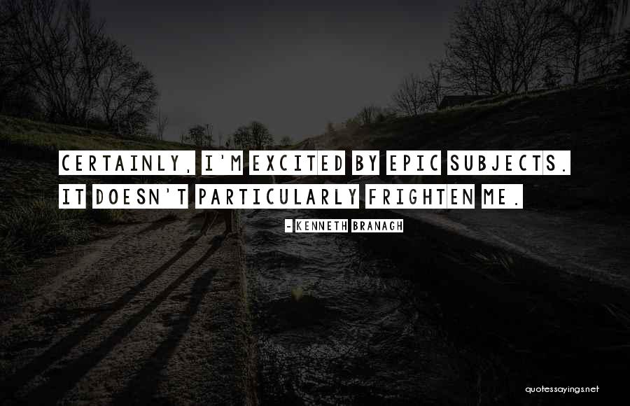 Arnell Quotes By Kenneth Branagh