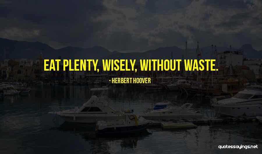 Arnice Brown Quotes By Herbert Hoover