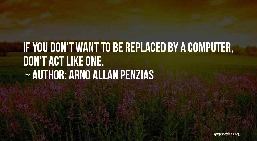 Arno Allan Penzias Quotes 557864