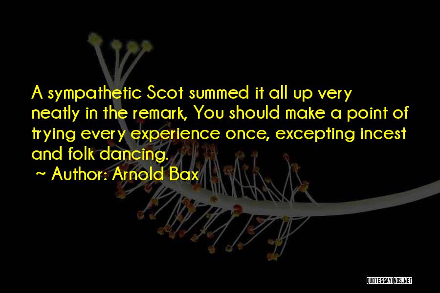 Arnold Bax Quotes 1459632