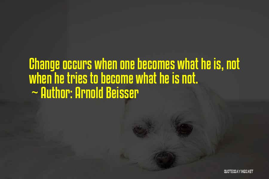 Arnold Beisser Quotes 2181422