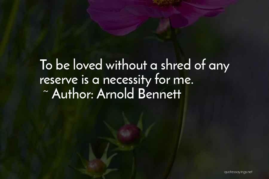 Arnold Bennett Quotes 1171676