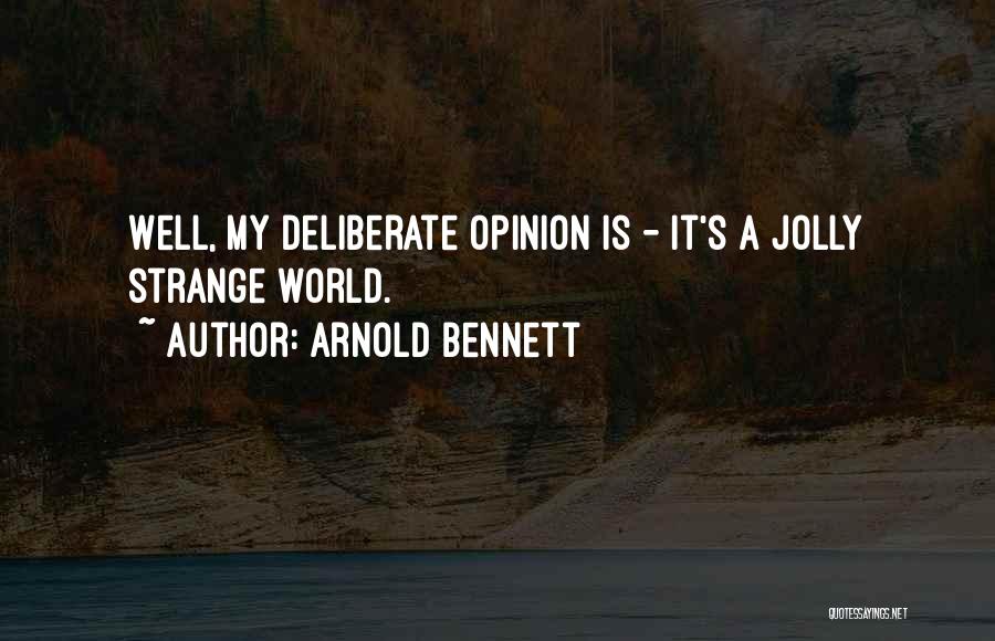 Arnold Bennett Quotes 1752922