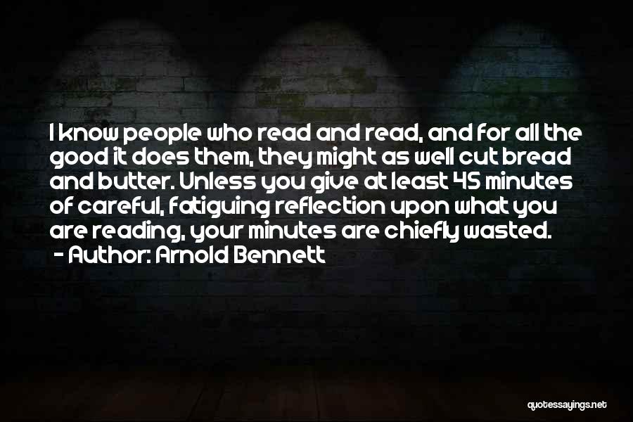 Arnold Bennett Quotes 2123098