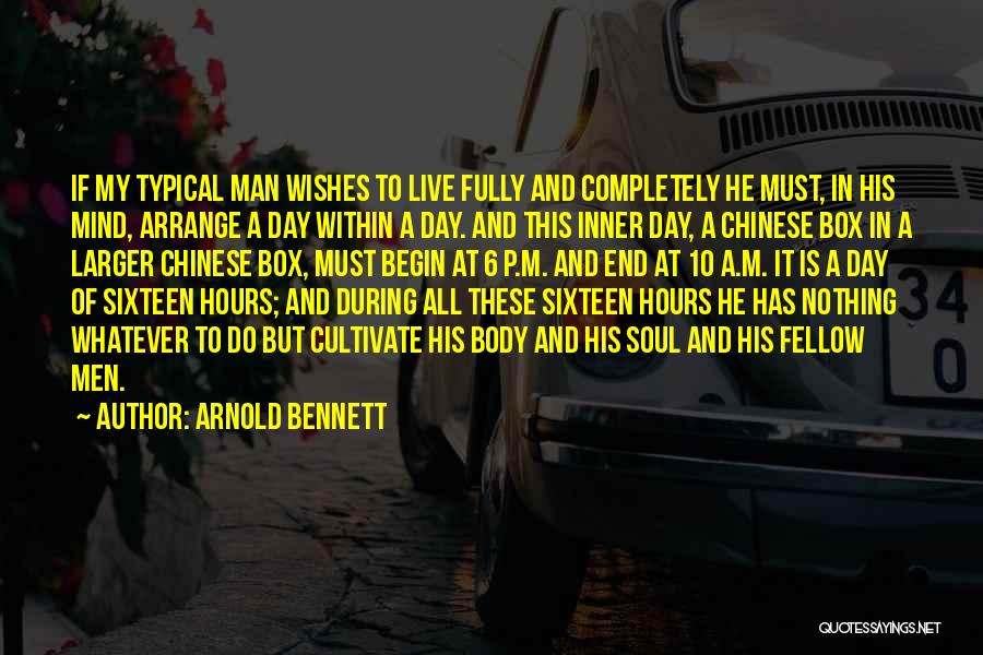 Arnold Bennett Quotes 2190287