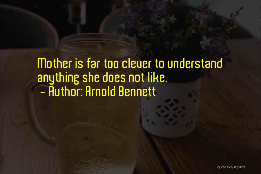 Arnold Bennett Quotes 385459