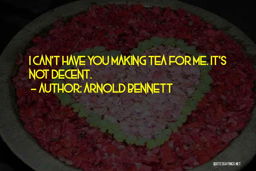 Arnold Bennett Quotes 530241