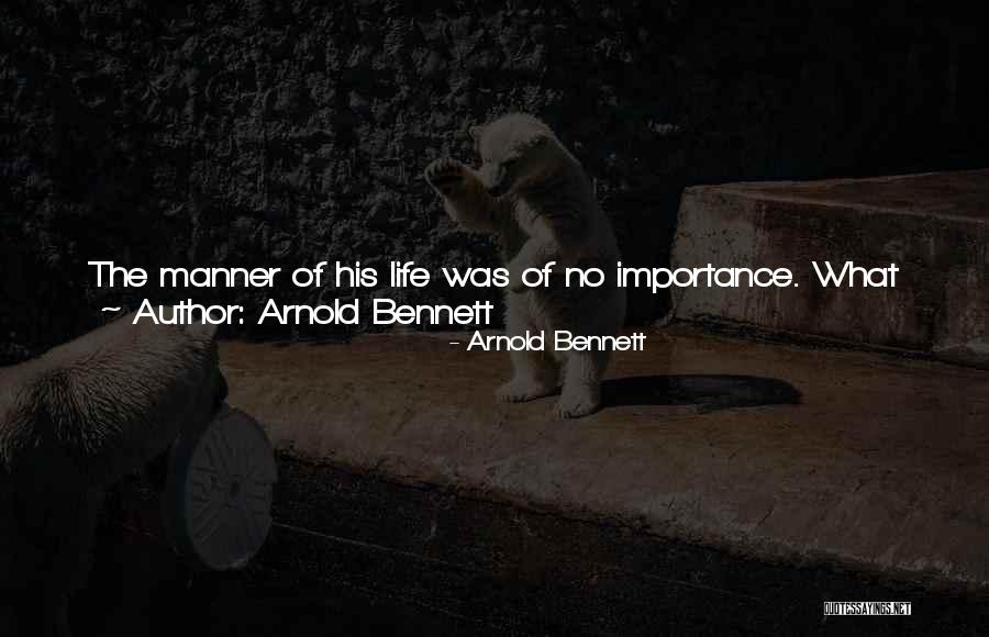 Arnold Bennett Quotes 610660