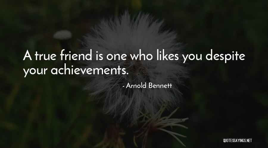 Arnold Friend Quotes By Arnold Bennett