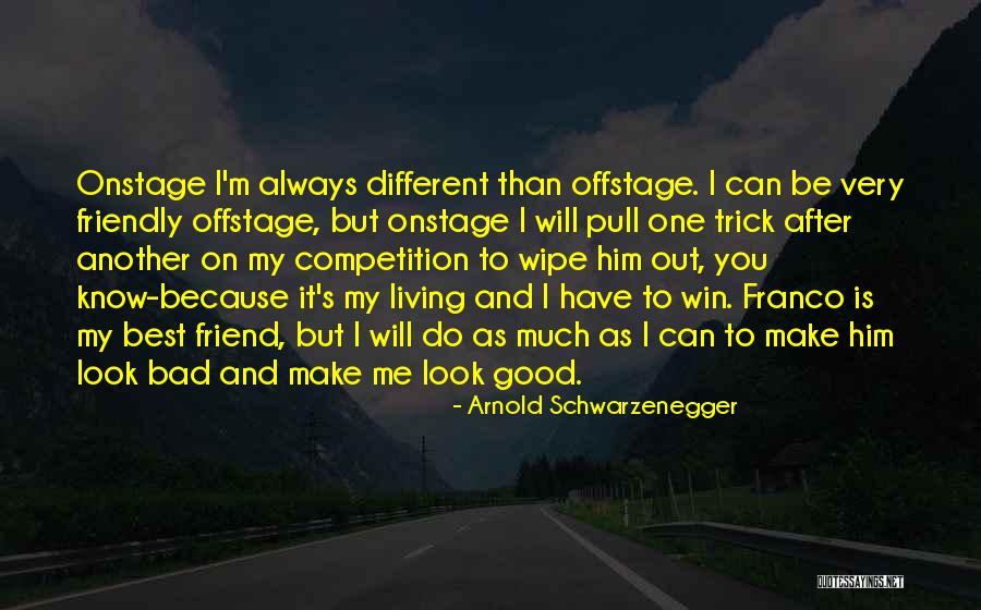 Arnold Friend Quotes By Arnold Schwarzenegger Arnold Friend Quotes By Arnold Schwarzenegger
