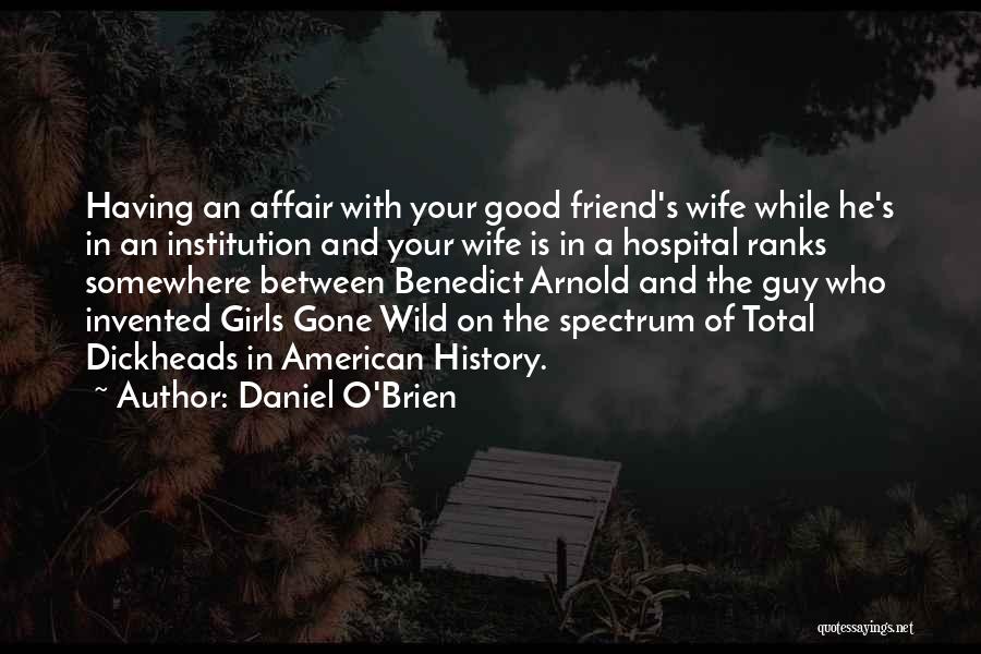Arnold Friend Quotes By Daniel O'Brien