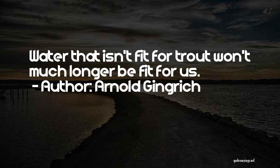 Arnold Gingrich Quotes 767701