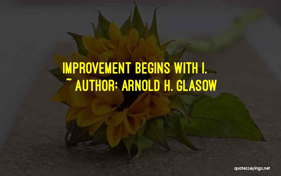 Arnold Glasow Quotes By Arnold H. Glasow