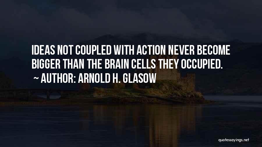 Arnold H. Glasow Quotes 1109719