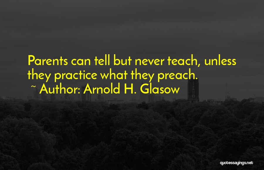 Arnold H. Glasow Quotes 1232236