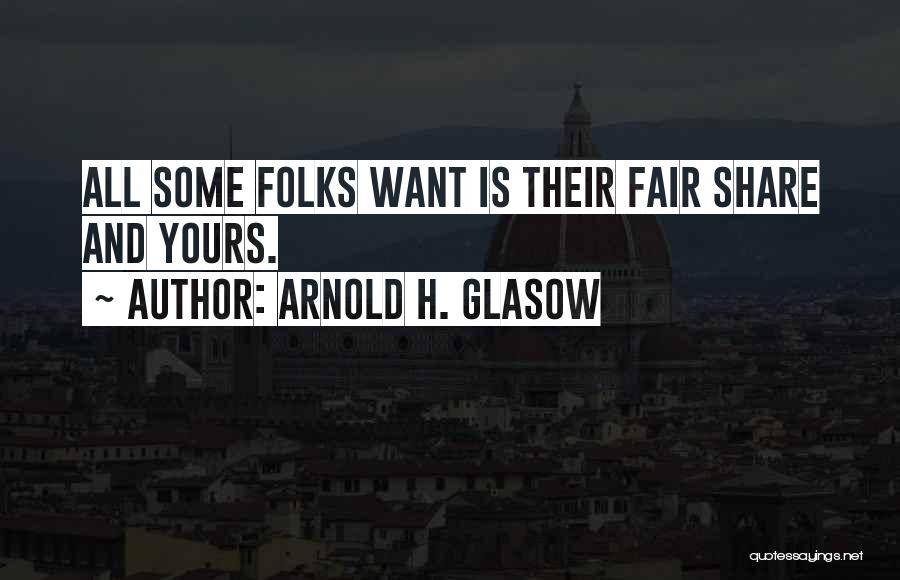 Arnold H. Glasow Quotes 1317815