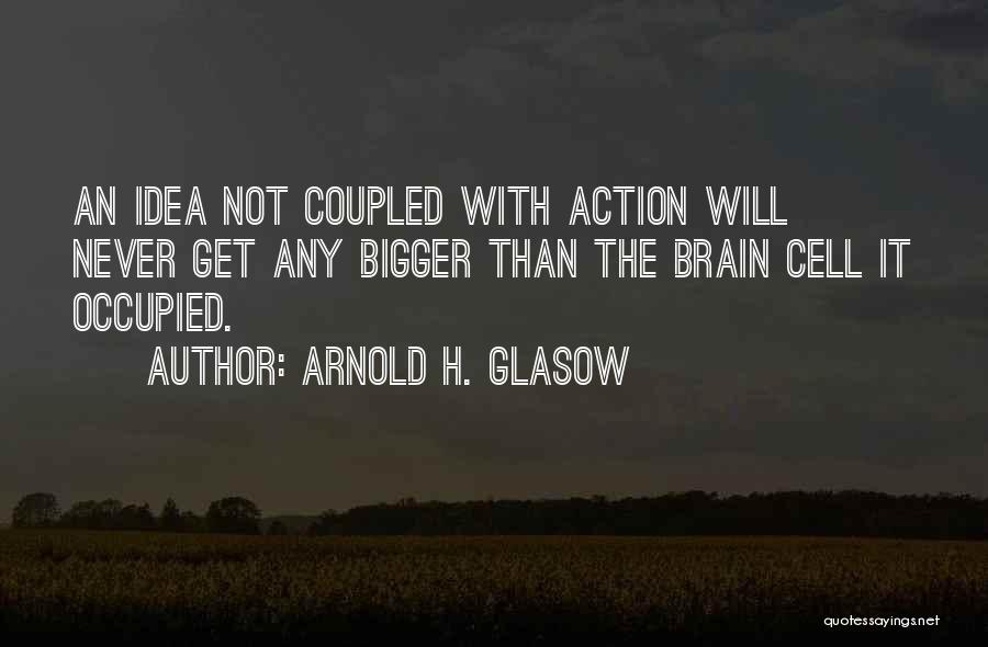 Arnold H. Glasow Quotes 277675