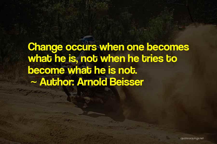Arnold Inspirational Quotes By Arnold Beisser