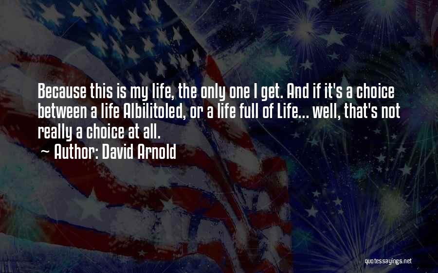 Arnold Inspirational Quotes By David Arnold