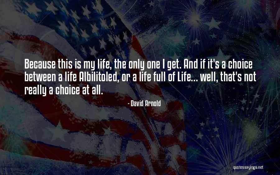 Arnold Inspirational Quotes By David Arnold Arnold Inspirational Quotes By David Arnold