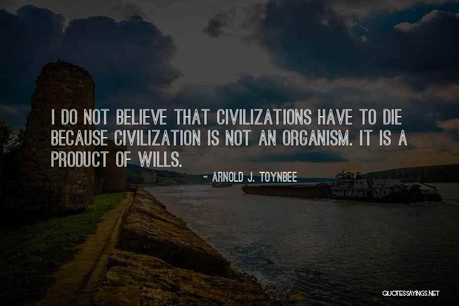 Arnold J. Toynbee Quotes 1603486