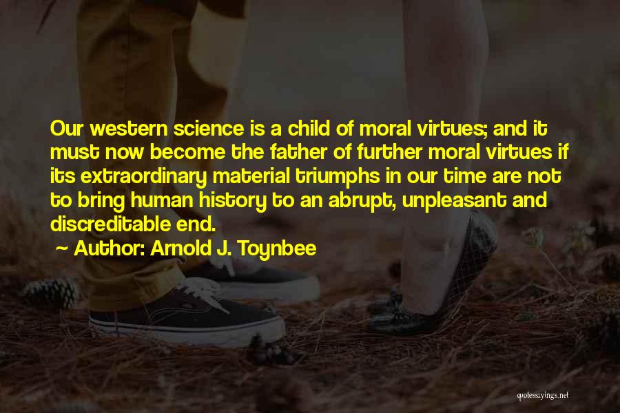 Arnold J. Toynbee Quotes 1895421
