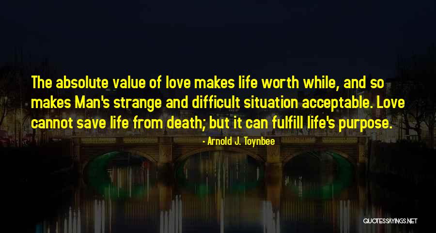 Arnold J. Toynbee Quotes 2038869