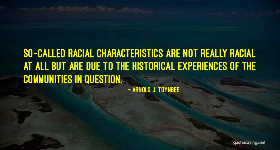 Arnold J. Toynbee Quotes 2108459