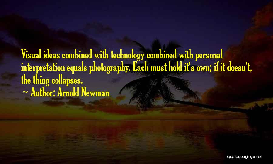 Arnold Newman Quotes 1732923