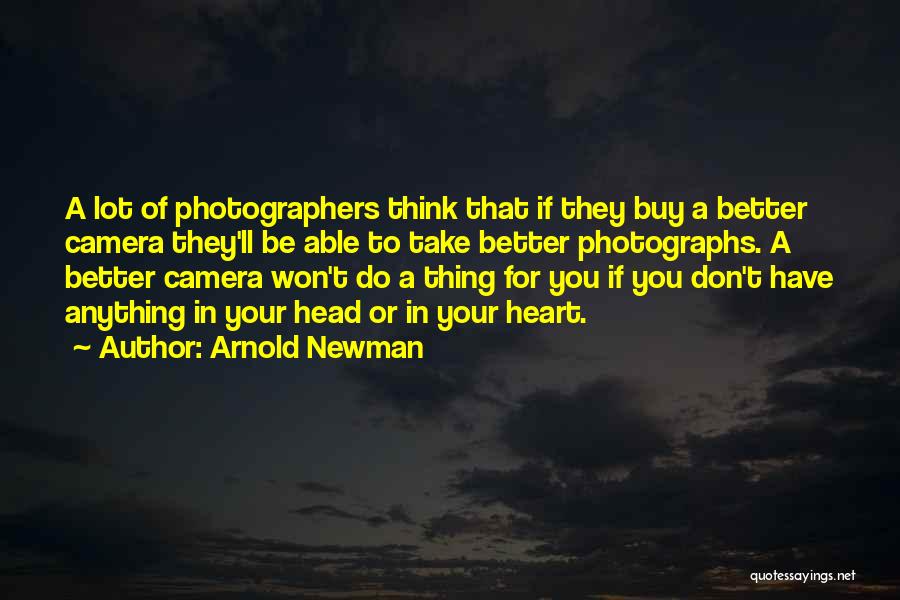 Arnold Newman Quotes 403629