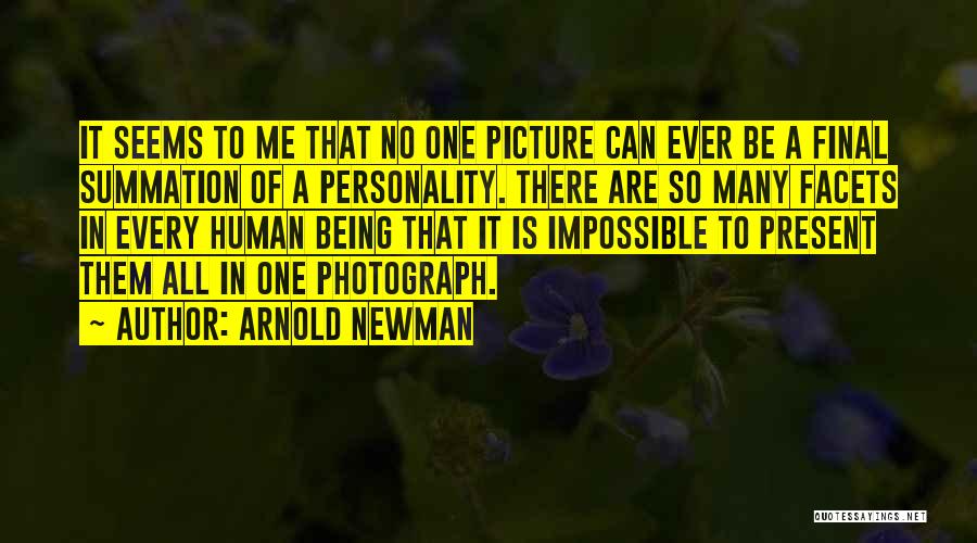 Arnold Newman Quotes 981429