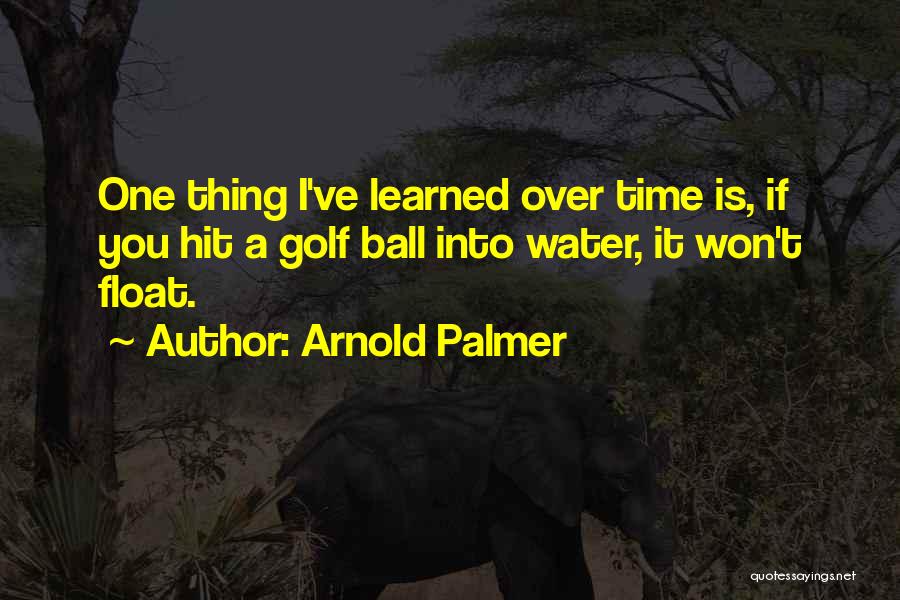 Arnold Palmer Quotes 1005208