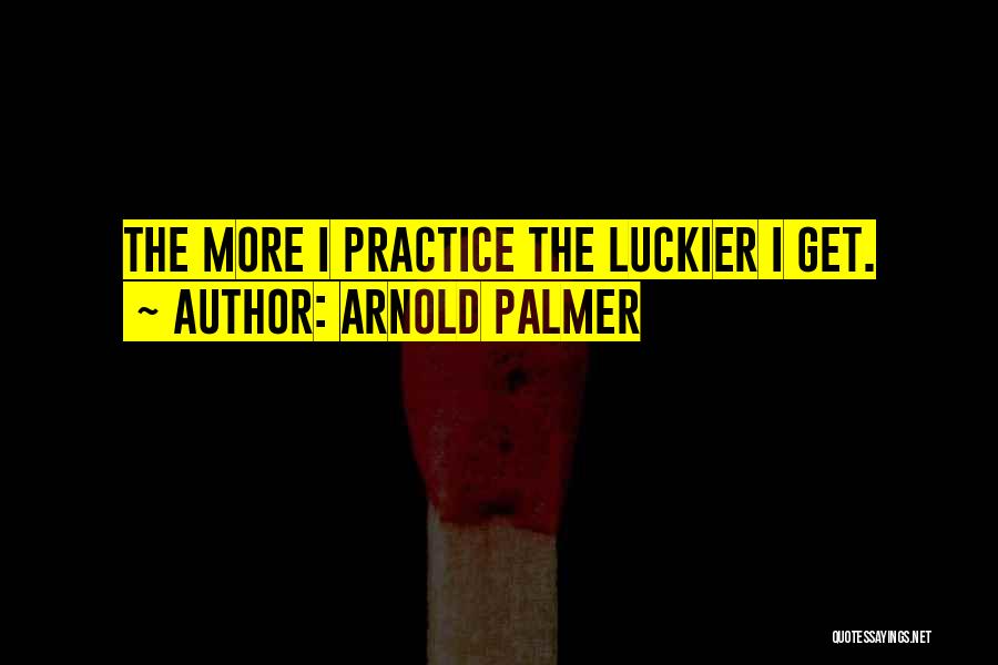 Arnold Palmer Quotes 1085190